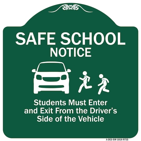 Signmission Safe School Students Must Enter & Exit From Driver Side Of Vehicle Alum, 18" L, 18" H, GW-1818-9755 A-DES-GW-1818-9755